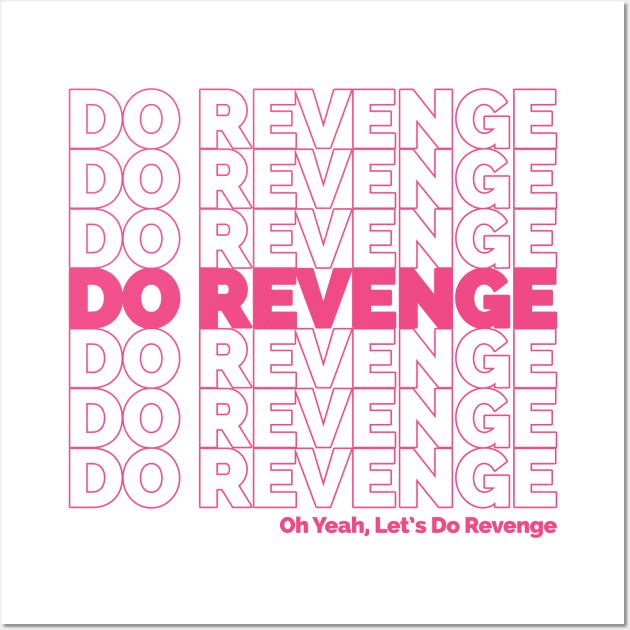 Do Revenge Wall Art by Graphic-Eve